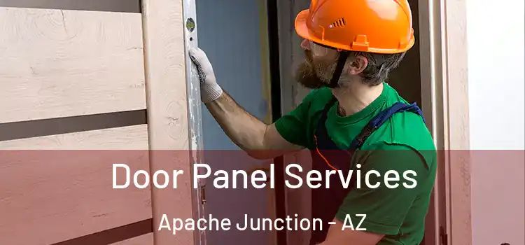 Door Panel Services Apache Junction - AZ